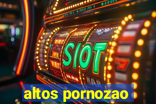 altos pornozao